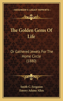 Golden Gems Of Life