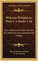 Historiae Philippicae, Parts 1-3, Books 1-44