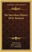 Marvelous History Of St. Bernard