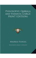 Philosophy, Qabbala and Vedanta
