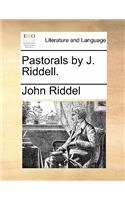 Pastorals by J. Riddell.