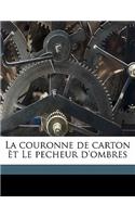 La Couronne de Carton Èt Le Pecheur d'Ombres