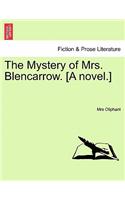 The Mystery of Mrs. Blencarrow. [A Novel.]