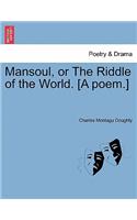 Mansoul, or the Riddle of the World. [A Poem.]: (English)
