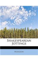Shakespearean Jottings: (English)