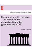 Memorial Du Centenaire ... Illustre de 60 Reproductions Des Gravures de 1789.