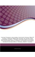 Articles on Guitar Tunings, Including: Slack-Key Guitar, Drop D Tuning, Dadgad, Baritone Guitar, All Fifths, New Standard Tuning, C Tuning (Guitar), O