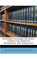 Histoire Critique De Jésus-christ