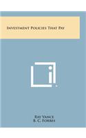 Investment Policies That Pay