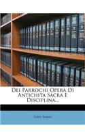 Dei Parrochi Opera Di Antichita Sacra E Disciplina...