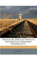 Rivista Di Diritto Penale E Sociologia Criminale, Volumes 8-9...