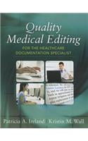 Quality Medical Editing for the Healthcare Documentation Specialist