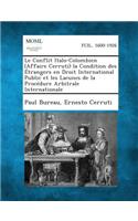 Le Conflit Italo-Colombien (Affaire Cerruti) La Condition Des Etrangers En Droit International Public Et Les Lacunes de La Procedure Arbitrale Intern: (French)
