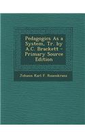 Pedagogics as a System, Tr. by A.C. Brackett