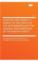 Celestial Mechanics. a Survey of the Status of the Determinationof the General Perturbations of the Minor Planets