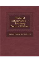 Natural Inheritance - Primary Source Edition