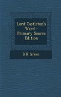 Lord Castleton's Ward
