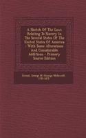 A Sketch of the Laws Relating to Slavery in the Several States of the United States of America: With Some Alterations and Considerable Additions: With Some Alterations and Considerable Additions