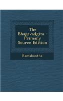 The Bhagavadgita - Primary Source Edition