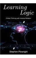 Learning Logic: Critical Thinking with Intuitive Notation