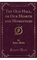The Old Hall, or Our Hearth and Homestead, Vol. 2 of 3 (Classic Reprint): (English)