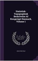 Statistisk-Topographisk Beskrivelse Af Kongeriget Danmark, Volume 1