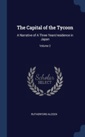 The Capital of the Tycoon