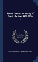 Emma Darwin, a Century of Family Letters, 1792-1896
