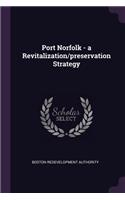 Port Norfolk - A Revitalization/Preservation Strategy