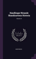 Handlingar Rörande Skandinaviens Historia; Volume 24