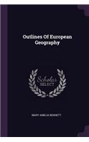 Outlines Of European Geography