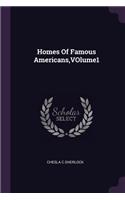 Homes Of Famous Americans, VOlume1