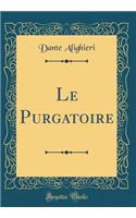 Le Purgatoire (Classic Reprint)