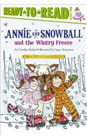 Annie and Snowball and the Wintry Freeze: Ready-To-Read Level 2volume 8