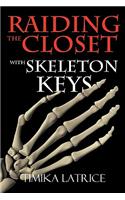 Raiding the Closet with Skeleton Keys