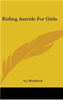 Riding Astride for Girls