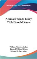 Animal Friends Every Child Should Know