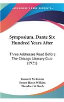 Symposium, Dante Six Hundred Years After