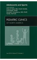 Adolescents and Sports, an Issue of Pediatric Clinics