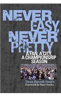Never Easy, Never Pretty