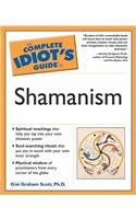 The Complete Idiot's Guide to Shamanism