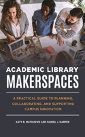 Academic Library Makerspaces