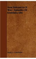 New Orleans as It Was - Episodes of Louisiana Life