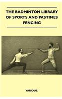 The Badminton Library of Sports and Pastimes - Fencing