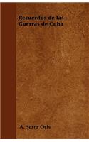 Recuerdos de Las Guerras de Cuba