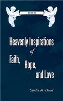Heavenly Inspirations of Faith, Hope, and Love: Book II(English)
