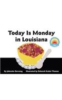 Today Is Monday in Louisiana