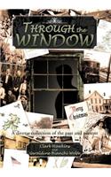 Through the Window: A Diverse Collection of the Past and Present(English)
