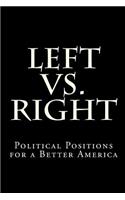 Left vs. Right