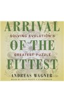 Arrival the Fittest Lib/E: Solving Evolution's Greatest Puzzle